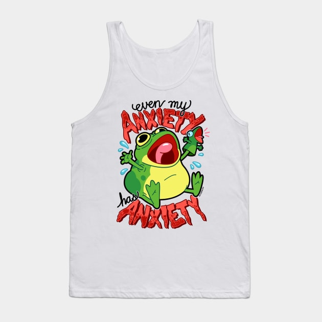 Anxiety Frog ~ My Anxiety Has Anxiety Tank Top by CTKR Studio